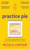 Practice Pie: The step-by-step guide to helping your child enjoy their music practice (Books for Music Teachers)