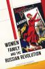 Women Family and the Russian Revolution