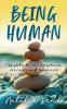 Being Human: The path to self-acceptance resilience and happiness