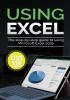 Using Excel 2019: The Step-by-step Guide to Using Microsoft Excel 2019 (Using Microsoft Office)