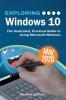 Exploring Windows 10 May 2020 Edition: The Illustrated Practical Guide to Using Microsoft Windows (Exploring Tech)