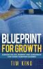 Blueprint for Growth: Lessons on Life Ministry and Leadership for Young Christian Leaders