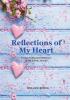 Reflections of My Heart: Through Poetry and Reflections on My Bipolar Journey