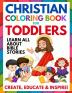 Christian Coloring Book for Toddlers: Fun Christian Activity Book for Kids Toddlers Boys & Girls (Toddler Christian Coloring Books Ages 1-3 2-4 3-5)