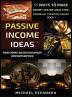 Passive Income Ideas And Home-Based Business Opportunities: 55 Ways To Make Money Online Analyzed: 1 (Financial Freedom)