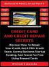 Credit Card And Credit Repair Secrets: Discover How To Repair Your Credit Get A 700+ Credit Score Access Business Startup Funding And Travel For Free Using Reward Credit Cards: 6 (Business & Money)