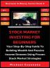 Stock Market Investing For Beginners: Your Step-By-Step Guide To Building Wealth And Passive Income Streams Using Proven Stock Market Strategies: 9 (Business & Money Serie)