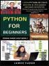 Python For Beginners: Learn Python In 5 Days With Step-by-Step Guidance And Hands-On Exercises (Python Programming Python Crash Course Programming For Beginners): 1 (Coding Made Easy Book)