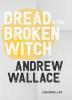 Dread and The Broken Witch: 3 (Luna Novella)