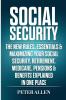 Social Security: The New Rules Essentials & Maximizing Your Social Security Retirement Medicare Pensions & Benefits Explained In One Place