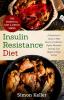 Insulin Resistance Diet: A Nutritionist's Guide to Help Reverse Prediabetes Repair Metabolic Damage Lose Weight & Fight PCOS