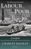 Labour and the Poor Volume X: Liverpool: 10 (The Morning Chronicle's Labour and the Poor)