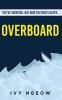 Overboard: A dark compelling modern suspense novel