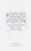 2020 Vision: Unbound Perspectives From a Year Like No Other