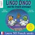 Lingo Dingo and the French astronaut: Laugh and learn French for kids; bilingual French English kids book; teaching young kids French; easy childrens ... French for children; bilingual French kids