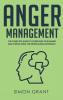 Anger Management: The Complete Guide to Overcome Your Anger and Stress Using the Mindfulness Approach: 2