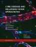 Lyme Disease and Relapsing Fever Spirochetes: Genomics Molecular Biology Host Interactions and Disease Pathogenesis