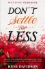 Self Love Workbook: DON'T SETTLE FOR LESS - How To Love Yourself Unconditionally And Find True Happiness In The Face of Abomination