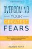 PTSD Workbook: OVERCOMING YOUR GREATEST FEARS - A Fun & Light-Hearted Guide To Overcoming Post-Traumatic Stress Disorder For PTSD Recovery