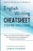 Improve Writing Skills for Adults: ENGLISH WRITING CHEATSHEET YOU'RE WELCOME - Simple Fun and Proven Strategies To Impress Anyone In Writing and ... or Work Reports (Vocabulary Builder Workbook)