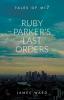 Ruby Parker's Last Orders