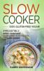 Slow Cooker -100% Gluten-Free Vegan: Irresistibly Good & Super Easy Gluten-Free Vegan Recipes for Slow Cooker (Slow Cooker Vegan Recipes)