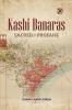 Kashi-Banaras Sacred and Profane