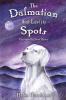 The Dalmatian that Lost its Spots: 1 (Daley's Dog Tales)