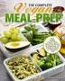 The Complete Vegan Meal Prep: Easy Healthy Fast & Fresh Meal Prep Recipe for Beginners and Advanced Users on the Vegan Diet