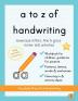 a to z of handwriting: a fun and educational tracing handwriting book with guidance for parents and free resources. Letters patterns shapes and colouring. Ages 4+ (Accolade Primary)