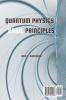 Quantum Physics Basic Principles: Discover the Most Mind Blowing Theories That Govern the Universe and the World Around Us