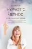 Extreme Hypnotic Method for Weight Loss: Learn How to Control Your Subconscious Mind with Hypnosis Techniques for Women Regain Your Shape and Maintain Healthy Habits