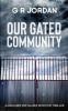 Our Gated Community: A Highlands and Islands Detective Thriller: 10