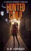 The Hunted Child: A Kirsten Stewart Thriller: 2 (Kirsten Stewart Thrillers)