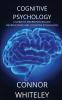 Cognitive Psychology A Guide to Neuropsychology Neuroscience and Cognitive Psychology 2 (Introductory)