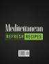 Mediterranean Refresh Recipes: Simple and Easy Mediterranean Cookbook for Everyone