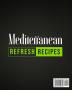 Mediterranean Refresh Recipes: Simple and Easy Mediterranean Cookbook for Everyone