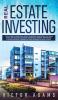 Real Estate Investing The Ultimate Practical Guide To Making your Riches Retiring Early and Building Passive Income with Rental Properties Flipping ... Commercial and Residential Real Estate