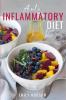 Anti-Inflammatory Diet: A 30 Day Meal Plan to Reduce Inflammation and Heal Your Body with Simple fast delicious and Healthy Recipes