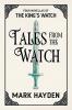 Tales from the Watch: The First Four King’s Watch Novellas: 1 (A King's Watch Story)