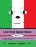 Cool Kids Speak Italian - Book 2