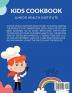 Kids Cookbook: 2 Books in 1: Cooking and Baking. A Cookbook for Kids Who Love to Cook Bake and Eat with 100+ Easy Fun and Healthy Recipes to Make with Parents and Share with Friends