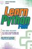 Learn Python Fast: This Book Includes: Python Programming and Machine Learning. The Complete Starter Guide for Total Beginners + Practical Exercises