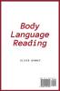 Body Language Reading: The ultimate guide to quickly read people's body language