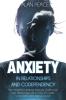 Anxiety in Relationships and Codependency: Free Yourself from Jealousy Insecurity Conflict and Toxic Relationships with 12 'How To' Guides to Find Self-Esteem and Joy in Love