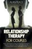 Relationship Therapy for Couples: Build Love 2.0: All You Need to Save Your Marriage and Intimacy Overcome Conflict and Anxiety Improve Communication and Boost Self-Esteem in Love