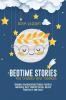 Bedtime Stories for Children and Toddlers: Original Fun Adventure Stories for Boys and Girls. Help your Kid to Fall Asleep Peacefully and Easily