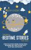 Dreamy Bedtime Stories for Kids: A Great Collection of Original Bedtime Stories for Children. Help your Little One to Fall Asleep Easily and Peacefully