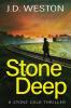 Stone Deep: A British Action Crime Thriller: 9 (The Stone Cold Thriller)