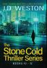 The Stone Cold Thriller Series Books 10 - 12: A Collection of British Action Thrillers: 4 (The Stone Cold Thriller Boxset)